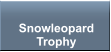 Snowleopard Trophy